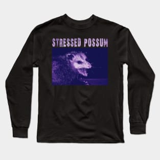 Stressed Possum meme Long Sleeve T-Shirt